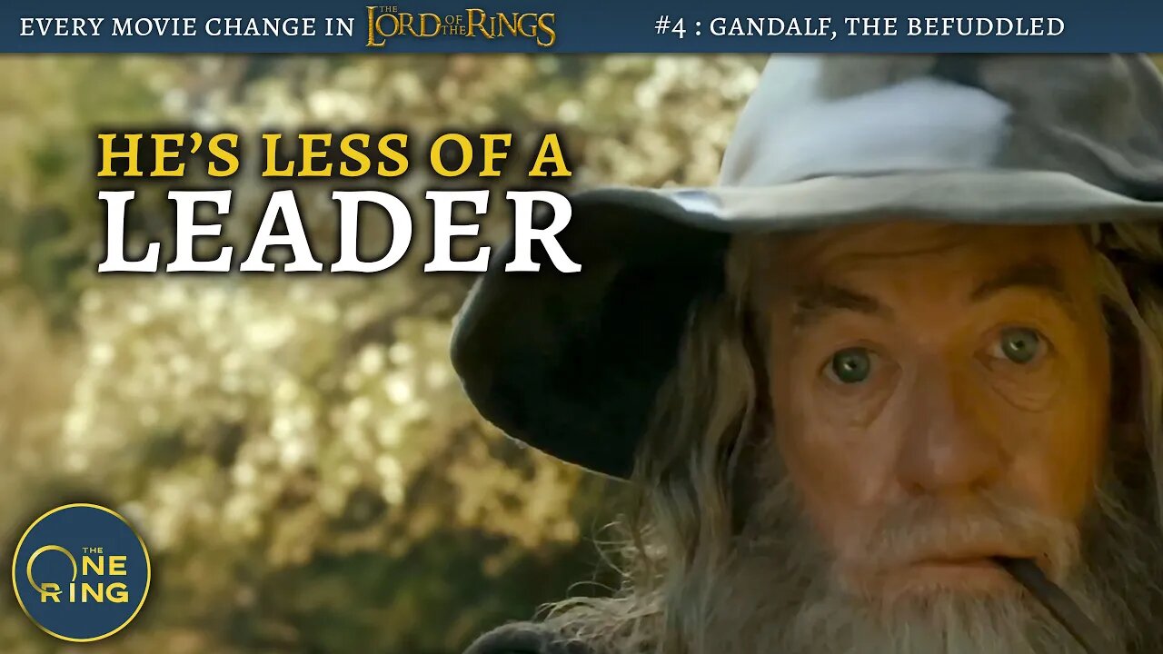 Gandalf is LESS of a Leader in the Films - Every Change in The Lord of the Rings #4