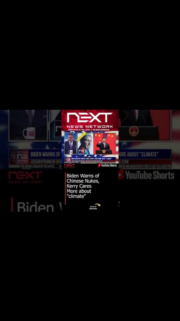 Biden Warns of Chinese Nukes, Kerry Cares More about ""climate"" #shorts