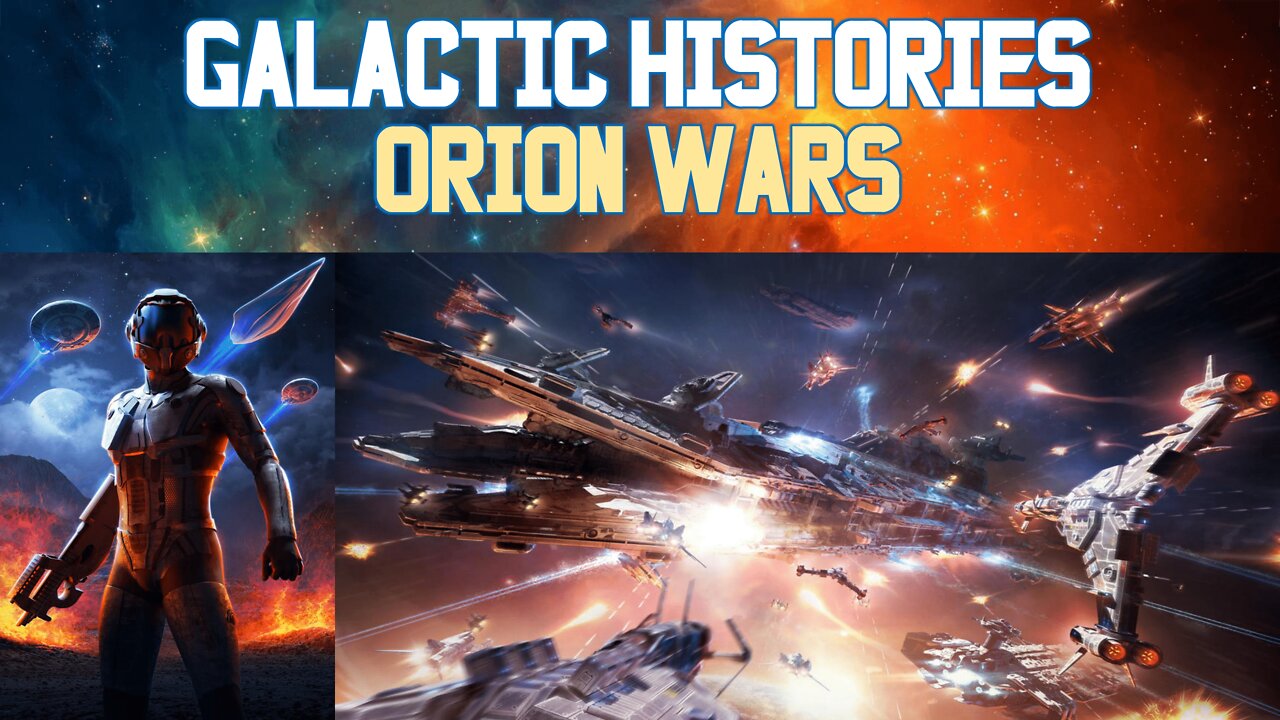 Galactic Histories | Orion Wars