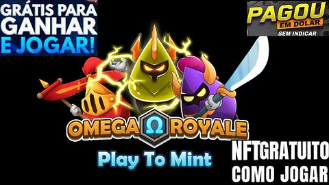 OMEGA ROYALE NFT GRÁTIS PARA JOGAR E GANHAR
