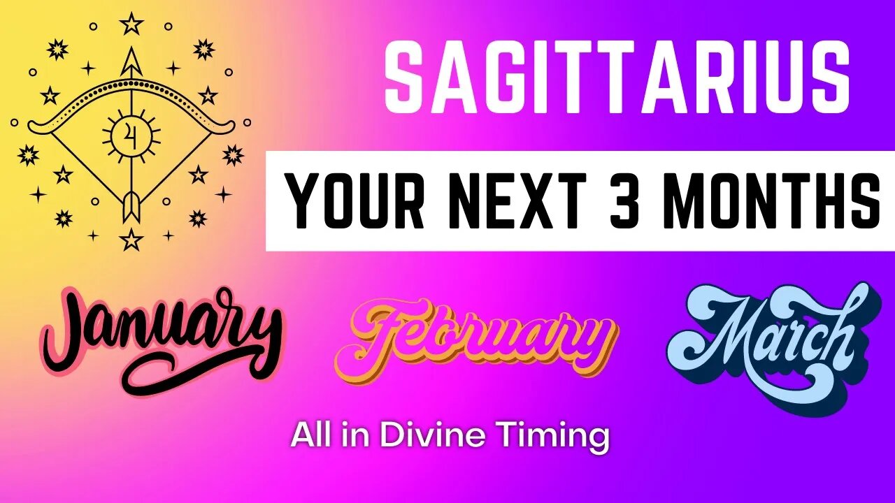 Sagittarius | All In Divine Timing | Your Next 3 Months | Spiritual Guidance | Guidance Messages