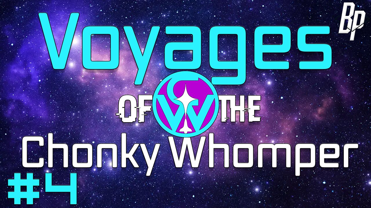 ENTER: DEAD SPACE?! | Voyages of the Chonky Whomper | Episode 4