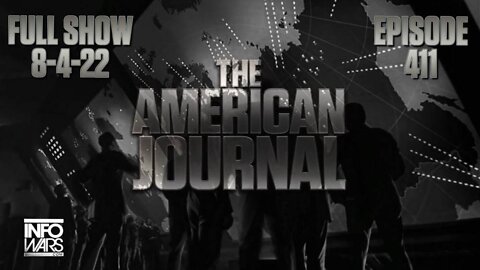 The American Journal: Learn How You Can Survive The Ongoing Implosion of Society - FULL SHOW 8-4-22