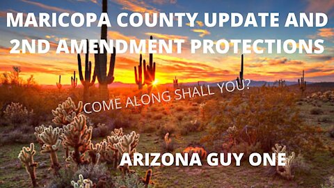 Maricopa County Arizona .. 2ND Amendment Rights