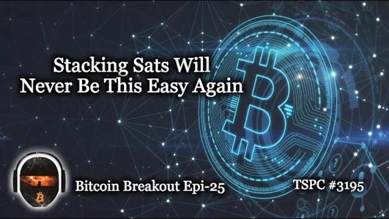 Stacking Sats Will Never Be This Easy Again - Eps-3195