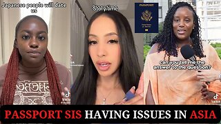 Passport Sis Having Issues in Asia and Another Gets Flown Out and Gets Played