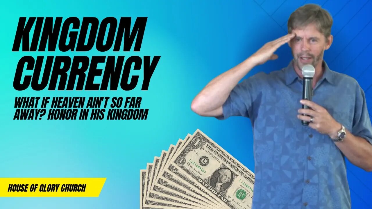 Kingdom Currency (What if Heaven Ain't so Far Away?) | Pastor Kevin Hill | House of Glory Church