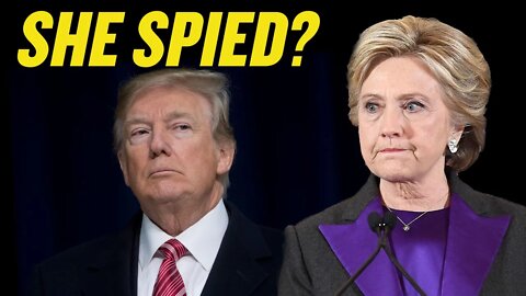 Hillary Clinton SPIED on Trump? | Wait, Is That True?!