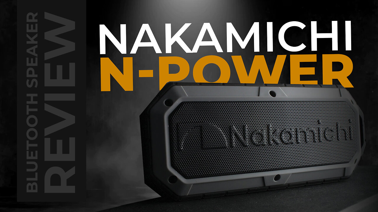 Nakamichi N Power Bluetooth Speaker - Product Review