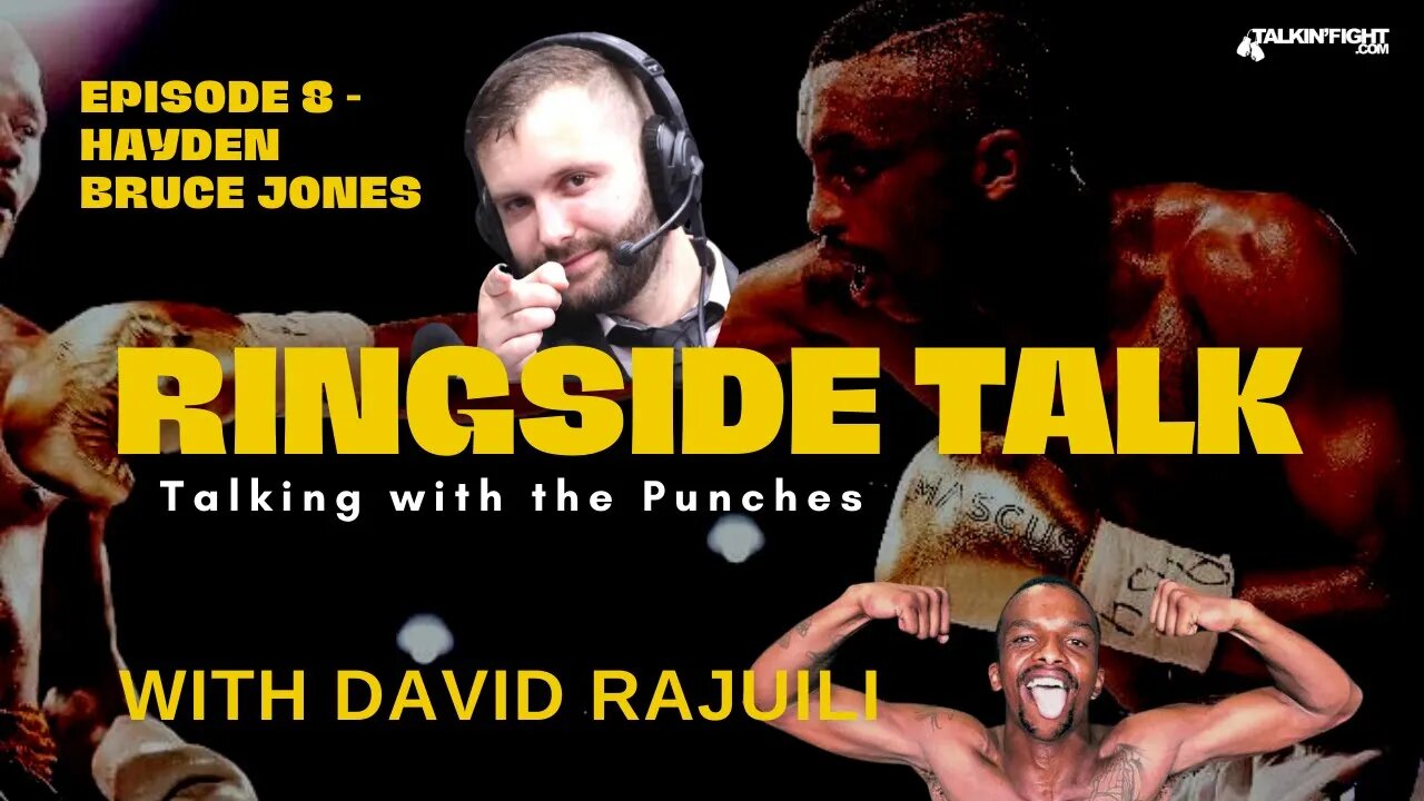 Hayden Bruce Jones on Ringside Talk with David Rajuili | Talkin Fight