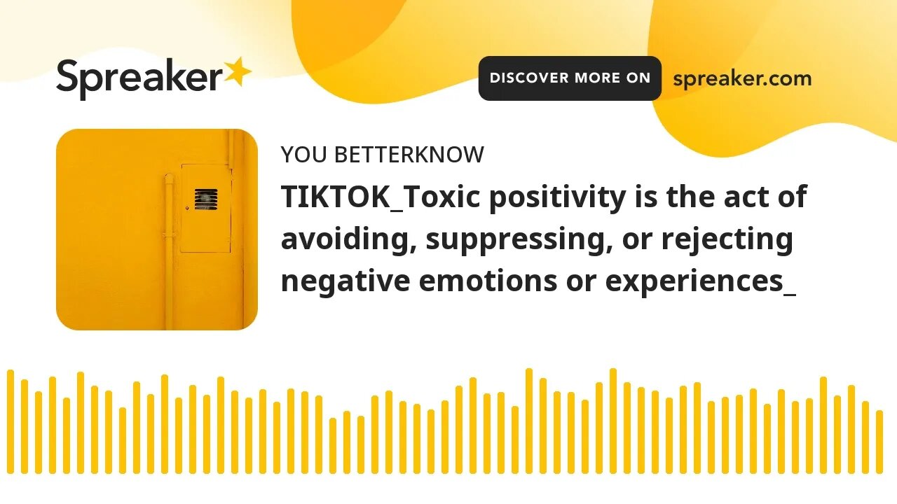 TIKTOK_Toxic positivity is the act of avoiding, suppressing, or rejecting negative emotions or exper