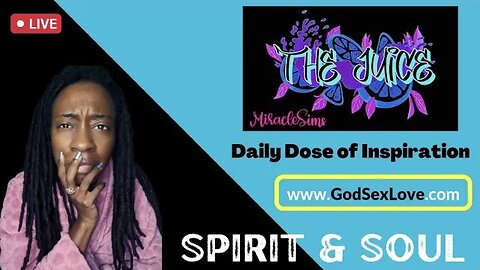 The Juice: Season 9 Episode 42: Spirit & Soul