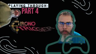 Chrono Trigger part 4