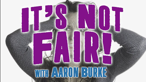 It's Not Fair! - Aaron Burke on LIFE Today Live