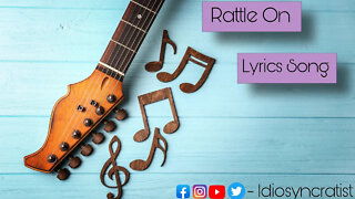 Guitar Acoustic Lyrics Song 2021 - Rattle On Song By The Idiosyncratist