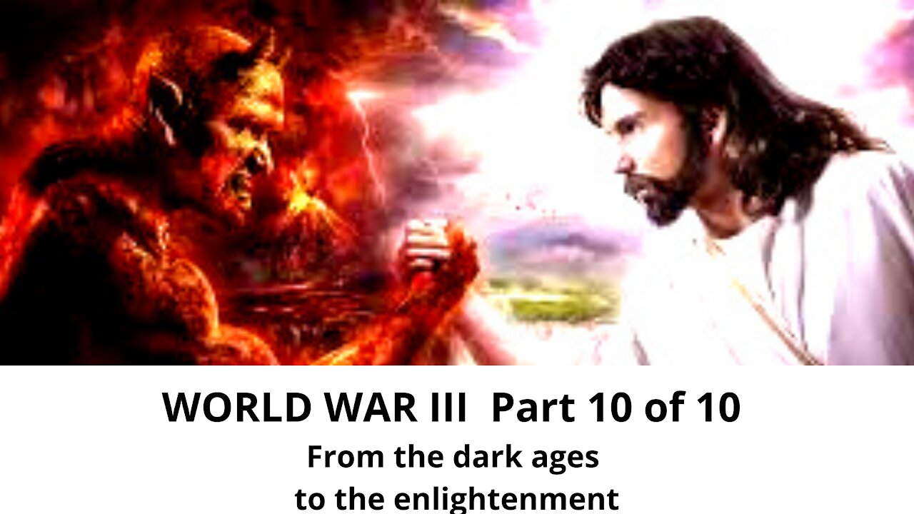 How humanity will escape Dark Ages and experience the great spiritual awakening Part 10 of 10