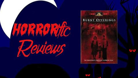 HORRORific Reviews - Burnt Offerings