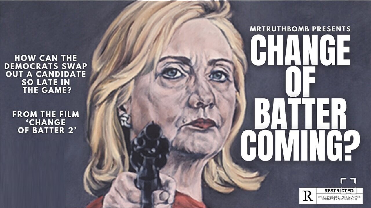 CHANGE OF BETTER COMING? WHERE IS HILLARY? IS SHE STILL ALIVE?