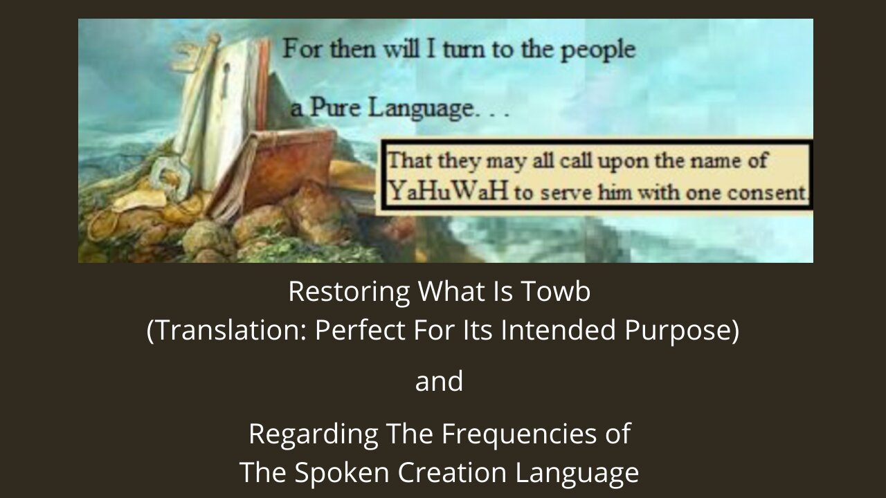 Restoring What Is 'ToWB' and the Frequencies of the Language of Creation