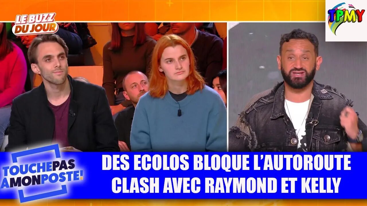 Des ECOLO BOBO bloquent une autoroute GROS CLASH sur TPMP #HANOUNA #écologie #tpmy #raymond #drama