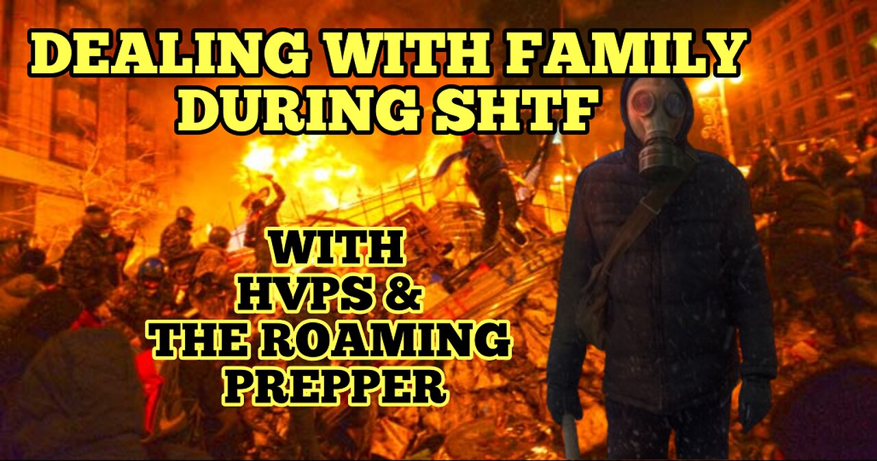 Turmoil Tuesday - Dealing With Family During SHTF - Special Guests HVPS & The Roaming Prepper