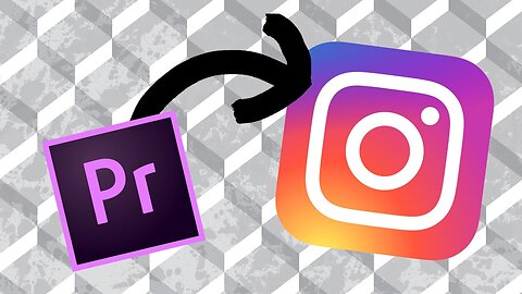 How to Get Your Adobe Premiere Pro Video From Laptop to Instagram