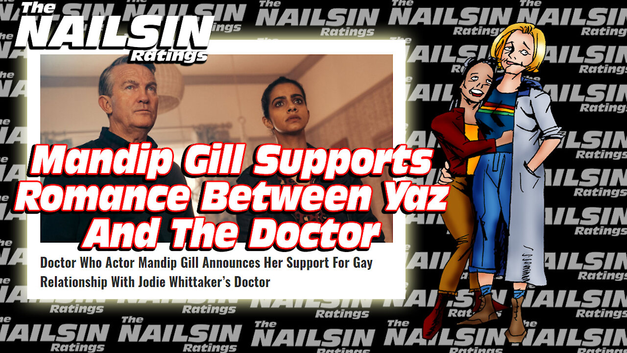 The Nailsin Ratings:Mandip Gill Supports Romance Between Yaz And The Doctor