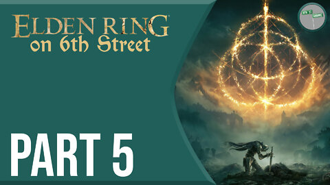 Elden Ring on 6th Street Part 5