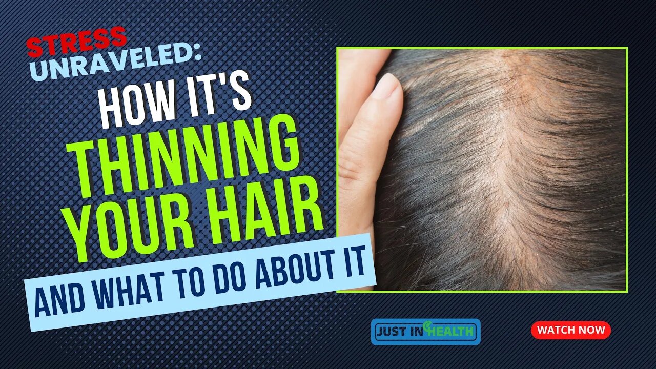 Stress Unraveled: How It's Thinning Your Hair and What to Do About It