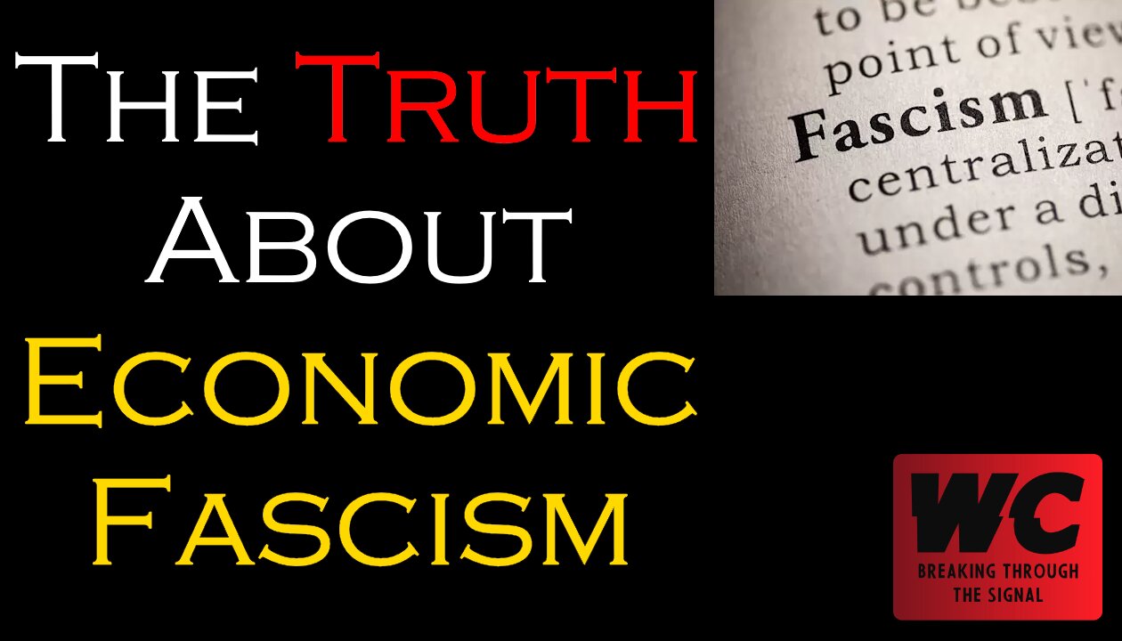 The Truth About Economic Fascism