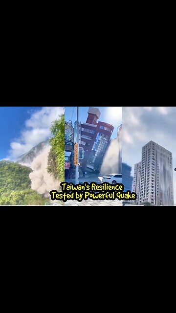 Taiwan's Resilience Tested by Powerful Quake