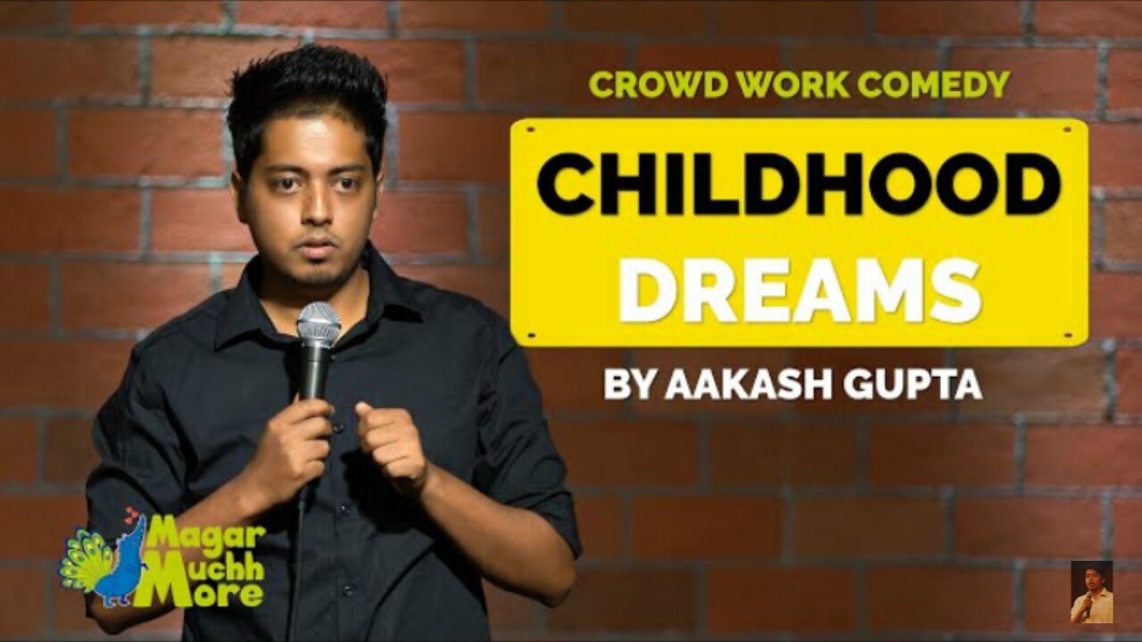 Childhood Dream | Stand up comedy by Akash Gupta