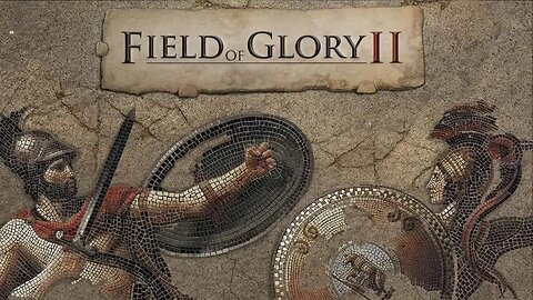 Field of Glory II: Hunnish Campaign Featuring Campbell The Toast [Faction: Hun]: Part 7 [I Won]