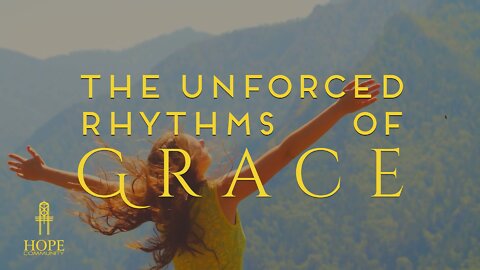 The Unforced Rhythms of Grace | Moment of Hope | Pastor Brian Lother