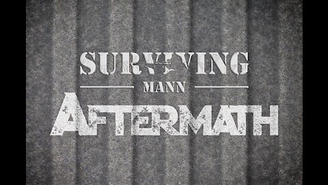 Surviving Mann: The Aftermath Episode 1