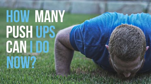 How many push ups can I do now?