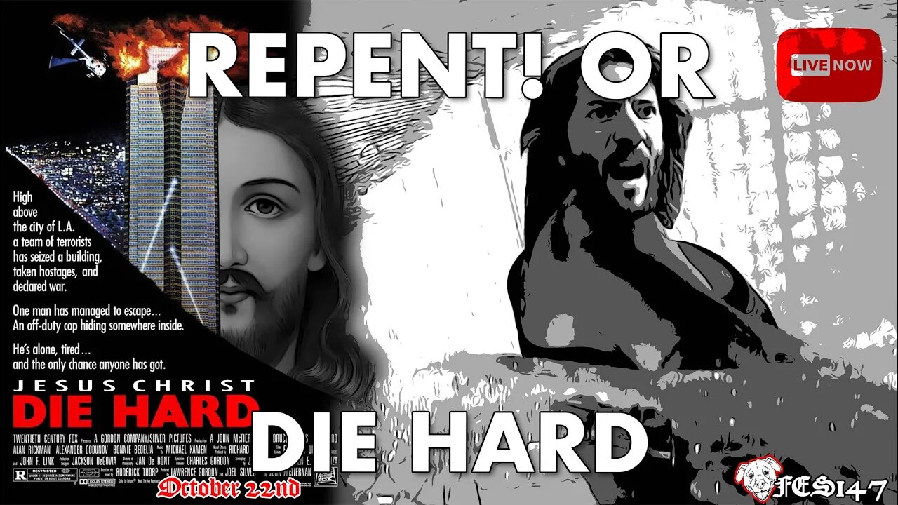 FES147 | REPENT! or DIE HARD