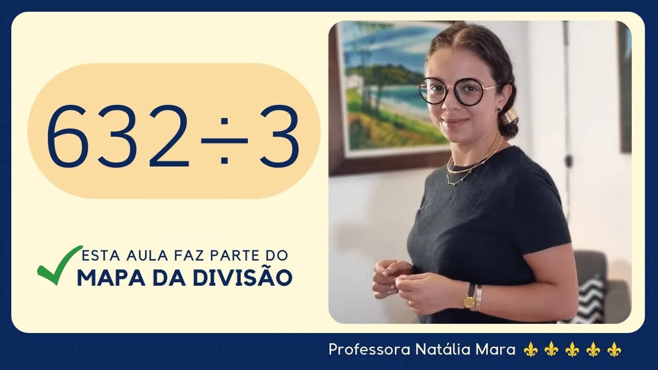 632 dividido por 3| Dividir 632 por 3 | 632/3 | 632:3 | 632÷3 | AULA COMPLETA DE DIVISÃO