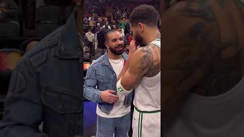 Drake & Jayson Tatum Court Side