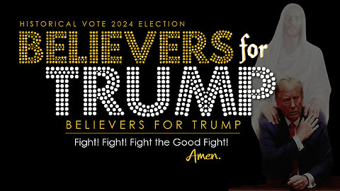 BELIEVERS FOR TRUMP (Believe Out Loud 2024 Campaign Ad)