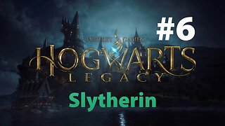 Hogwarts Legacy Slytherin Part 6