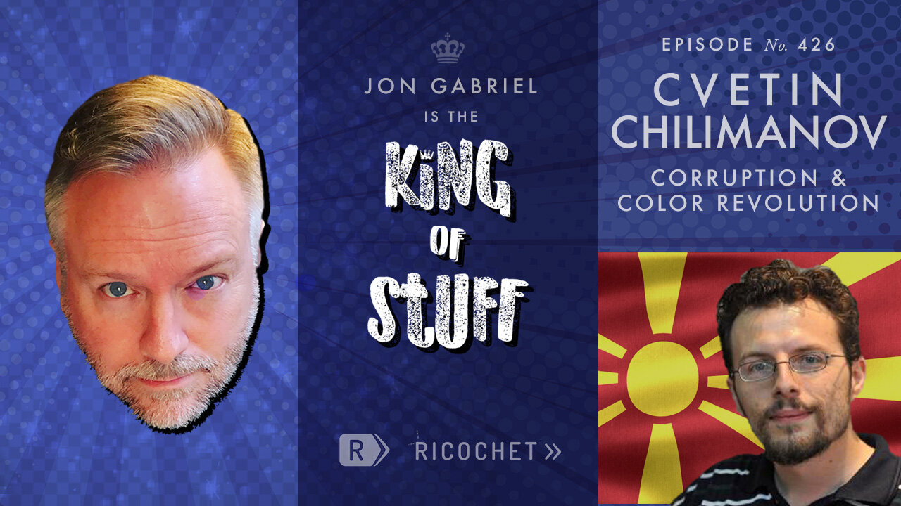 King of Stuff podcast: Cvetin Chilimanov on Corruption and Color Revolutions