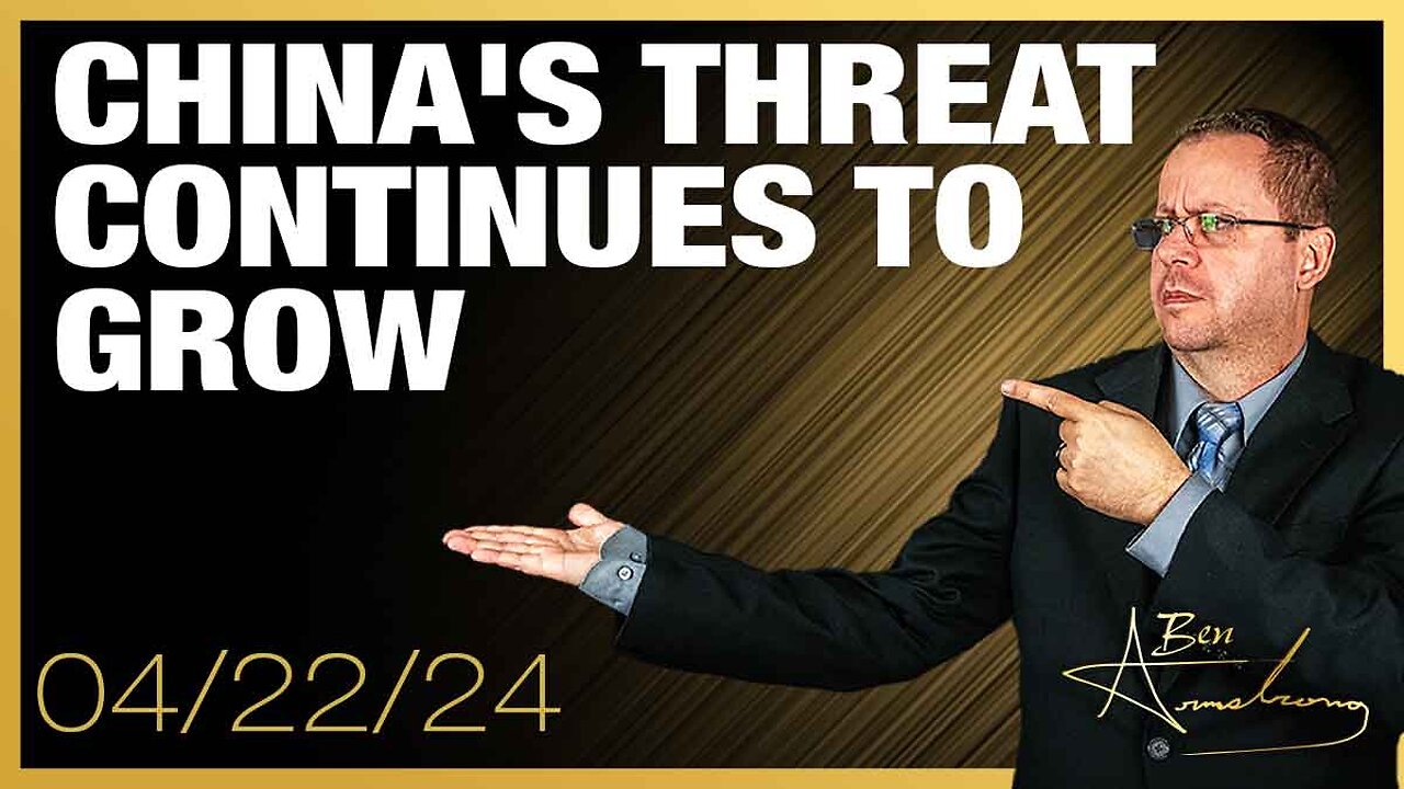 The Ben Armstrong Show | China's Threat Continues To Grow