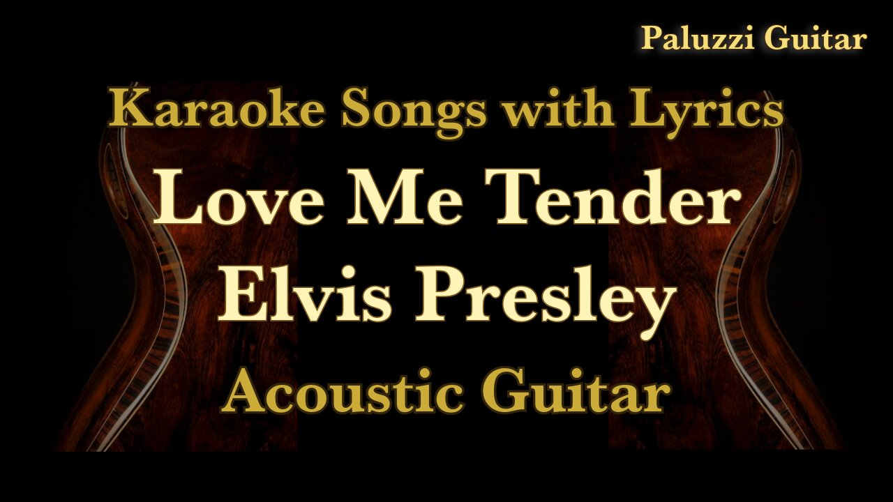 Elvis Love Me Tender Acoustic Guitar Cover [Karaoke Songs With Lyrics]