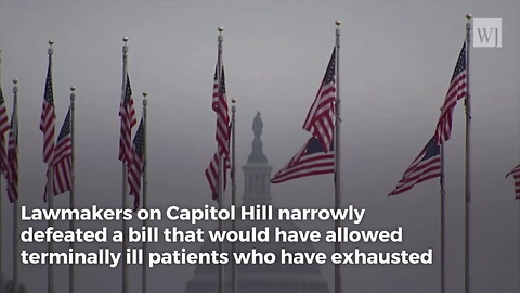 Nanny State Kills Bill to Let Dying Patients Use Non-Gov't Approved Treatments