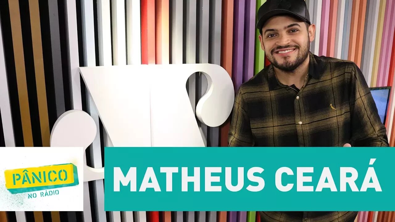 Matheus Ceará - Pânico - 30/05/17