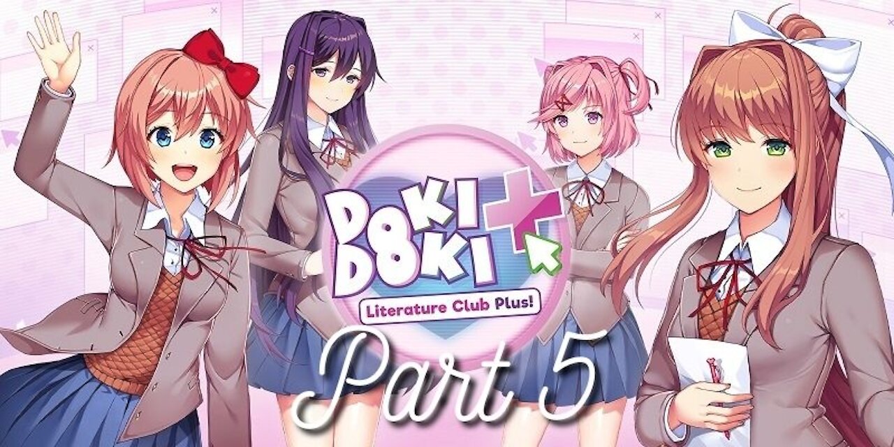 Doki Doki Literature Club Plus part 5 - Experiments with the Dokis