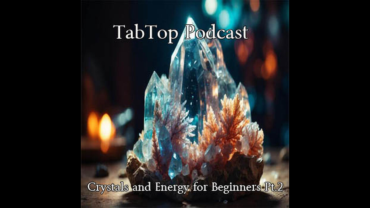 Crystals and Energy for Beginners pt2