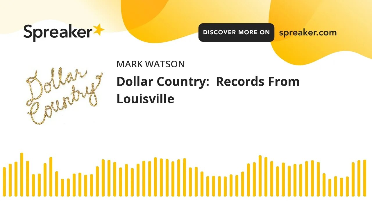 Dollar Country: Records From Louisville (made with Spreaker)