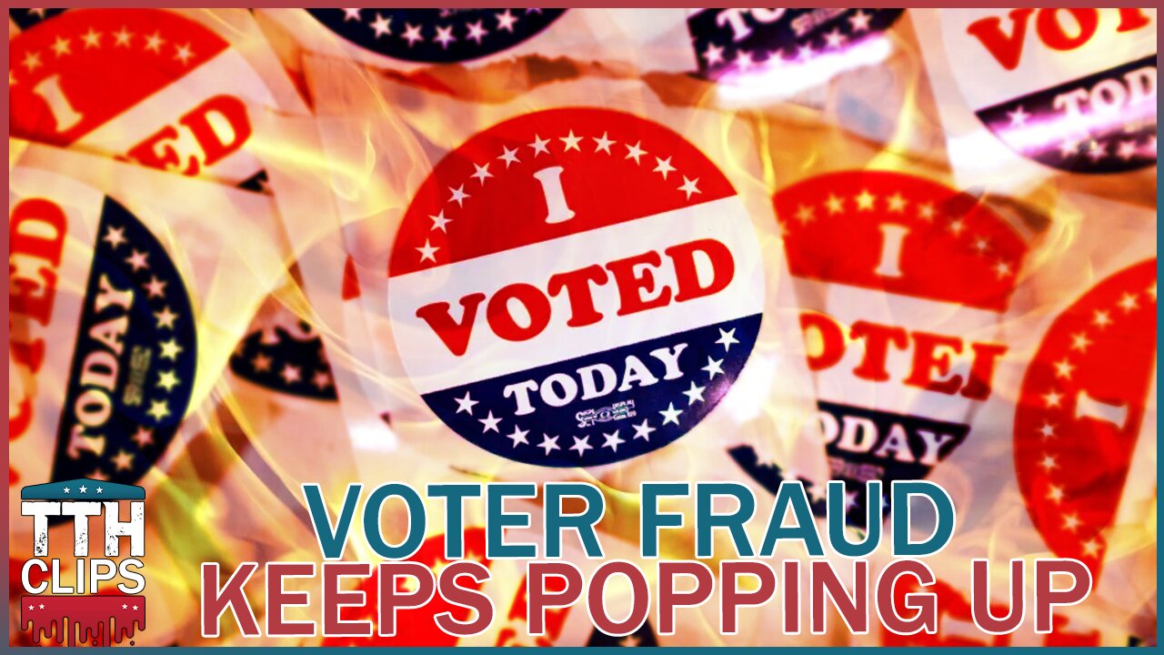 Voter Fraud Keeps Popping Up